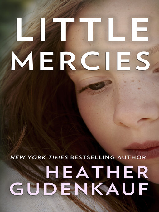 Title details for Little Mercies by Heather Gudenkauf - Available